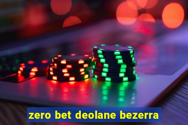 zero bet deolane bezerra